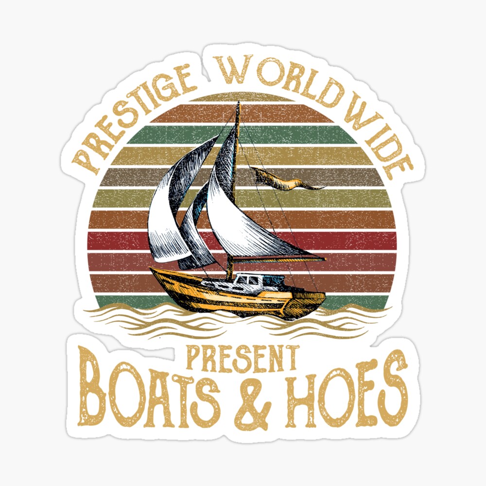 Step Brothers boats N hoes prestige prestige worldwide shirt - Limotees