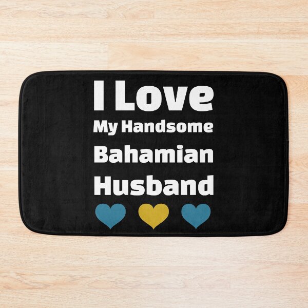 Item preview, I Love My Handsome Bahamian Husband - Bahamas Husband designed and sold by DiceNLDesigns.