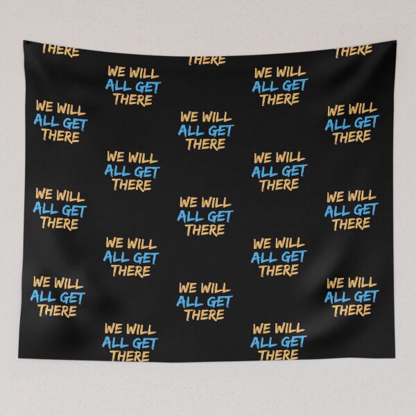 Item preview, We Will All Get There designed and sold by Joy Poddar.