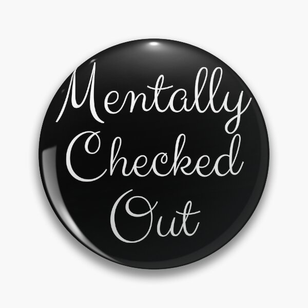 Item preview, Mentally Checked Out White Cursive Design designed and sold by SweetAndSpice.
