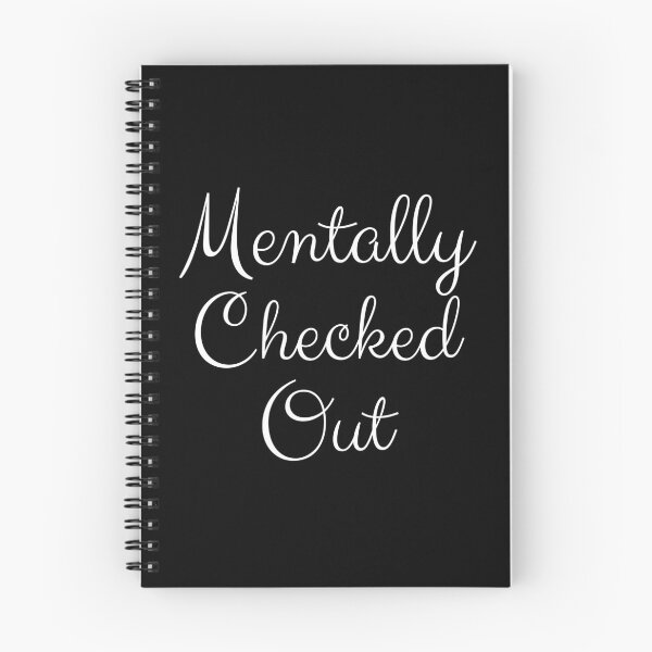 Item preview, Mentally Checked Out White Cursive Design designed and sold by SweetAndSpice.