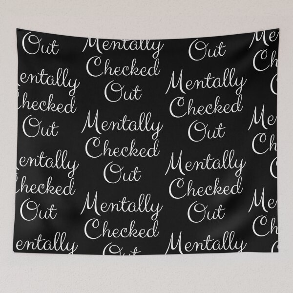 Item preview, Mentally Checked Out White Cursive Design designed and sold by SweetAndSpice.