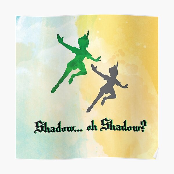 Peter Pan Shadow Quote Shadow" Poster By Kloscko | Redbubble
