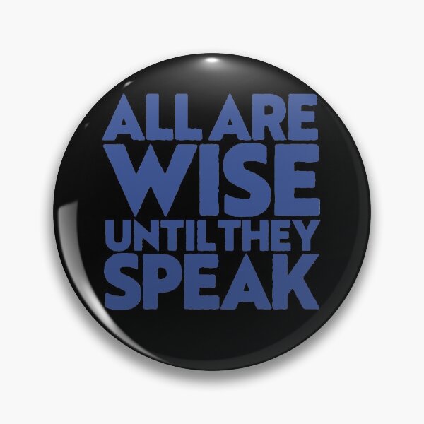 Item preview, All are wise until they speak v.3 designed and sold by x1brett.