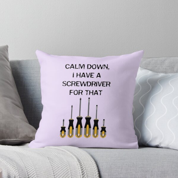 Item preview, Calm Down, I have a screwdriver for that, architect gift, property developer designed and sold by HomeConscious.