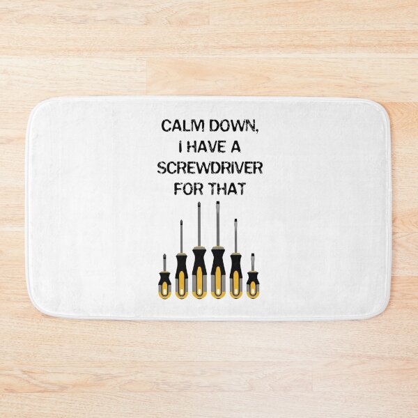Item preview, Calm Down, I have a screwdriver for that, architect gift, property developer designed and sold by HomeConscious.