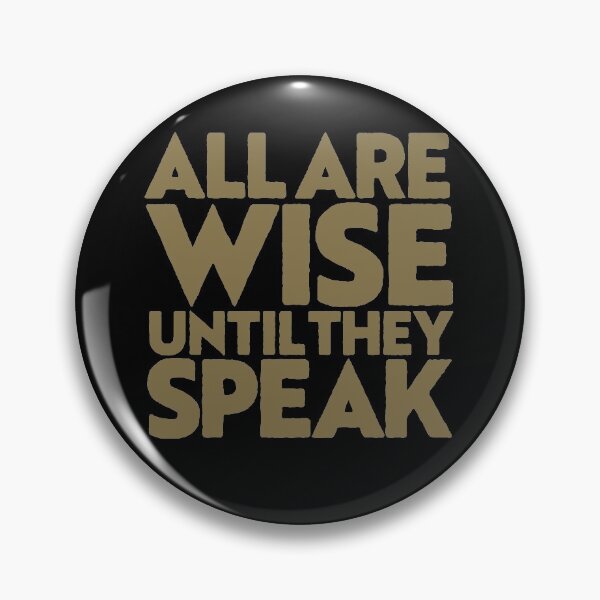 Item preview, All are wise until they speak v.4 designed and sold by x1brett.