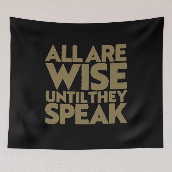 Item preview, All are wise until they speak v.4 designed and sold by x1brett.