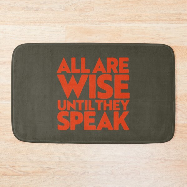 Item preview, All are wise until they speak v.5 designed and sold by x1brett.