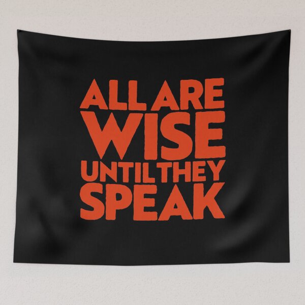 Item preview, All are wise until they speak v.5 designed and sold by x1brett.
