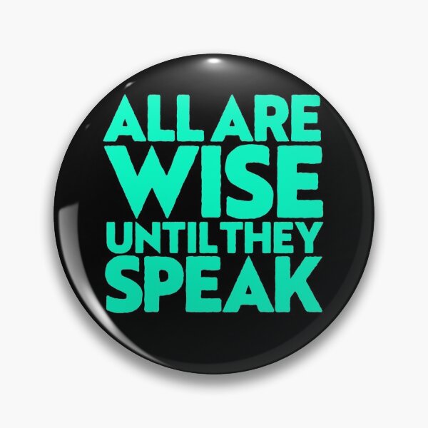 Item preview, All are wise until they speak v.6 designed and sold by x1brett.