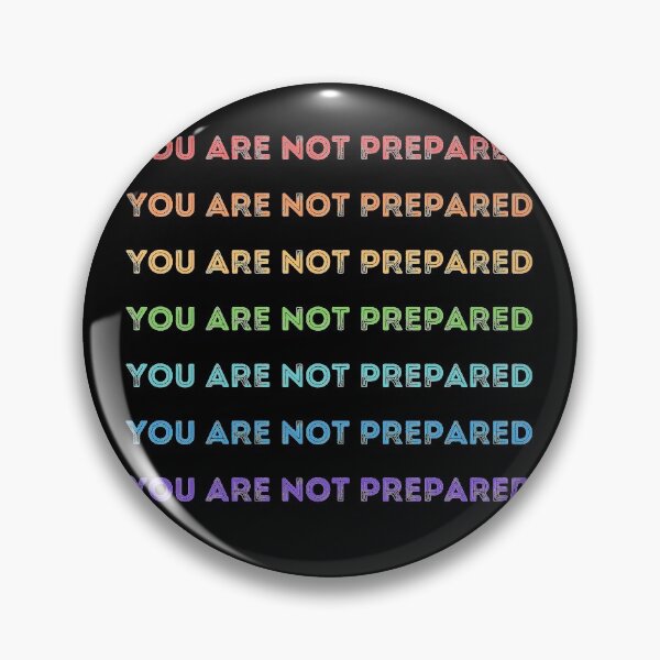 Item preview, You Are Not Prepared designed and sold by Joy Poddar.
