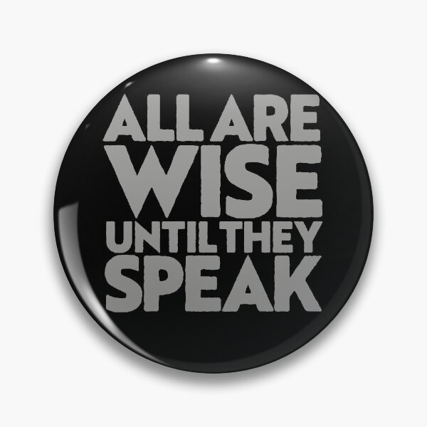 Item preview, All are wise until they speak v.7 designed and sold by x1brett.