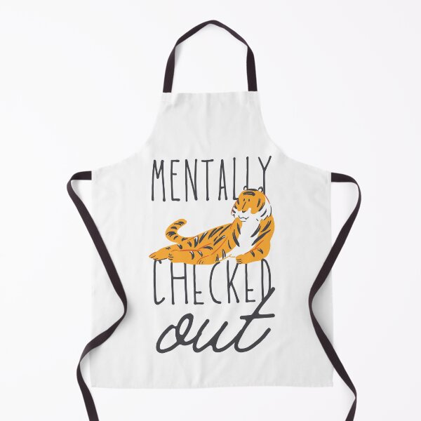 Item preview, Mentally Checked Out Tiger Design designed and sold by SweetAndSpice.