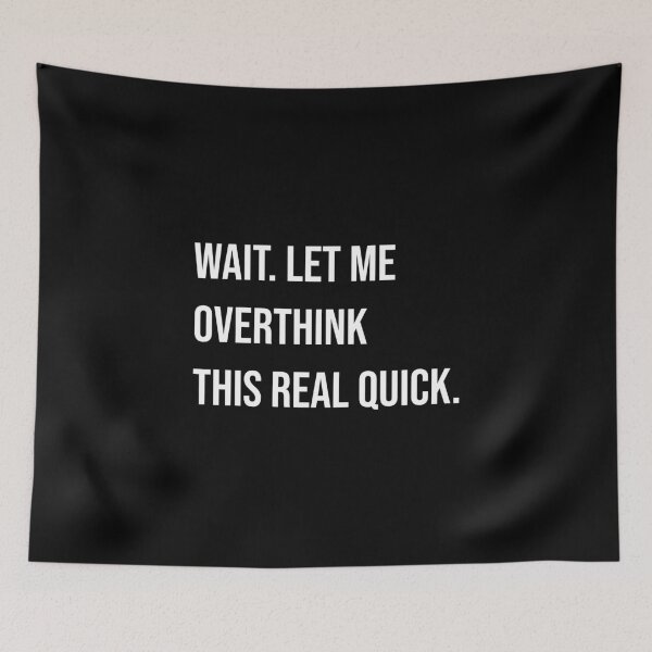Item preview, Overthinking funny Saying Joke Overanalyzing Gift designed and sold by CreatDifference.
