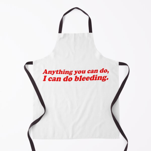Item preview, Anything You Can Do I Can Do Bleeding Girl Power designed and sold by jiromie.
