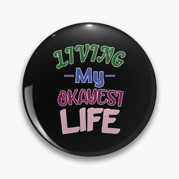 Item preview, Living My Okayest Life designed and sold by sasijaya.