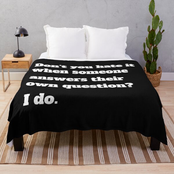 Item preview, Don't you hate it when someone answers their own question? I do. designed and sold by Click-Like.