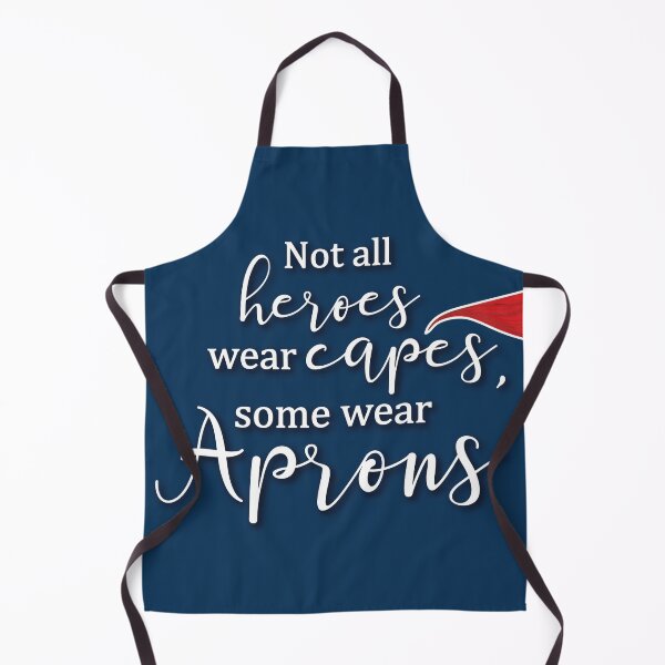 Item preview, Apron - Not all heroes wear capes designed and sold by BlueberryArt125.