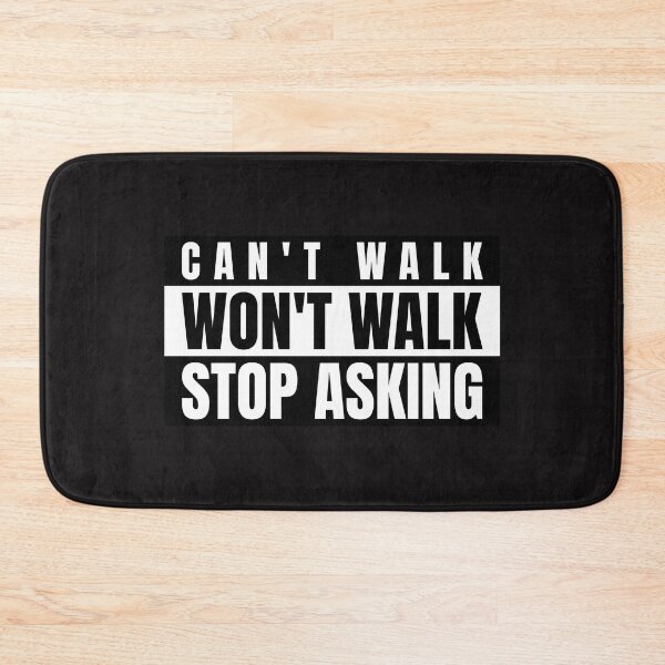 Item preview, Can't walk Won't walk Stop Asking designed and sold by Disabledland.
