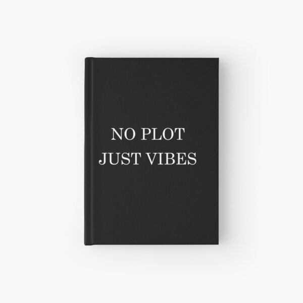 Item preview, No Plot Just Vibes designed and sold by Clistro.