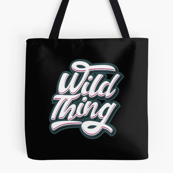 Artikelvorschau, Wild Thing Quote entworfen und verkauft von JonaWy.