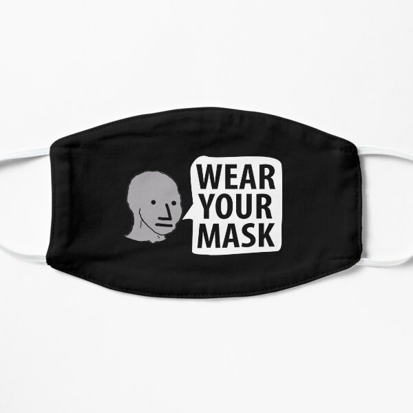 NPC wojak "Wear Your Mask" sheep lemming Coronavirus covid anti mask covid19 Totalitarian 1984 Troll Flat Mask