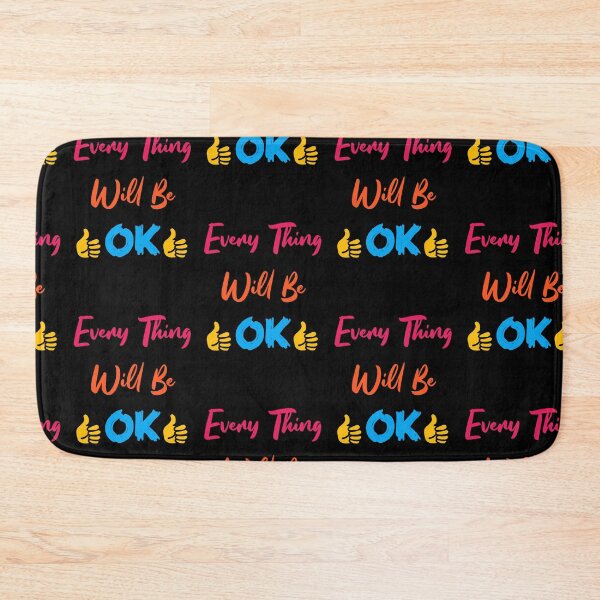 Item preview, Every Thing Will Be Ok designed and sold by sasijaya.