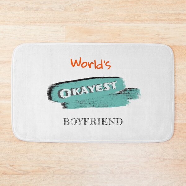 Item preview, Okayest Boyfriend designed and sold by Bratak.
