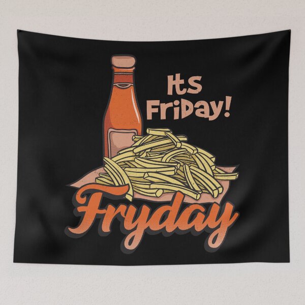 Item preview, Its Friday Fry Day designed and sold by pixeldsigns.