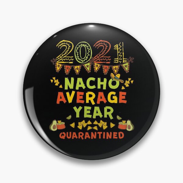 Item preview, Cinco De Mayo Mexican 2021 Quarantine Nach Average Year designed and sold by RainbowPandas.