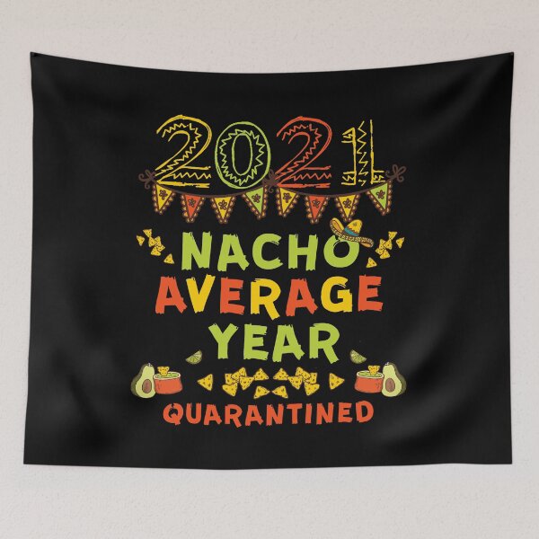 Item preview, Cinco De Mayo Mexican 2021 Quarantine Nach Average Year designed and sold by RainbowPandas.
