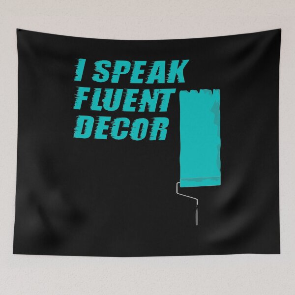 Item preview, I Speak Fluent Decor, Interior Design, Construction Site, Interior Contractors designed and sold by HomeConscious.