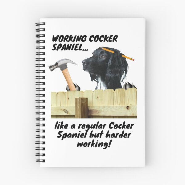 Item preview, Working Cocker Spaniel...Like a regular Cocker Spaniel but Harder Working! designed and sold by SimplePlain.