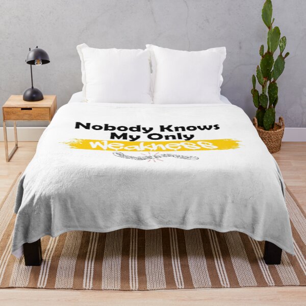 Item preview, Nobody knows my only weakness designed and sold by UrahGo.