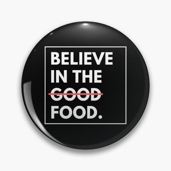 Item preview, Believe in the food funny foodie designed and sold by Humor Nation.