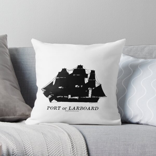 port or larboard Throw Pillow