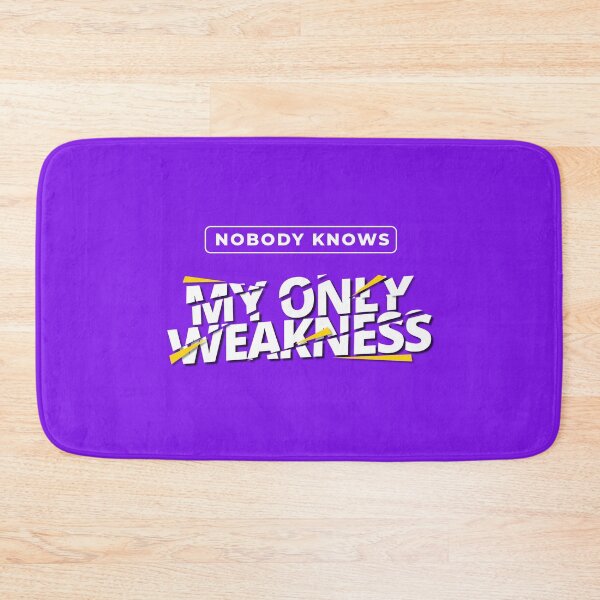 Item preview, Nobody knows my only weakness designed and sold by SpiliVili.