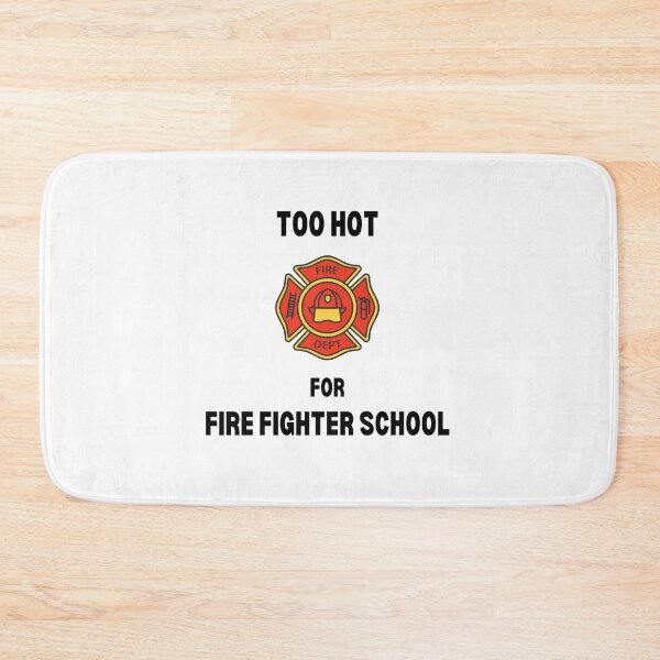 Item preview, Too Hot for Fire Fighter School designed and sold by ToastyBopShop.