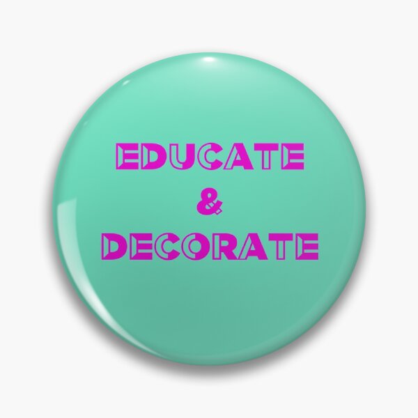 Item preview, Educate and Decorate, Art Teacher, Product Designer designed and sold by HomeConscious.
