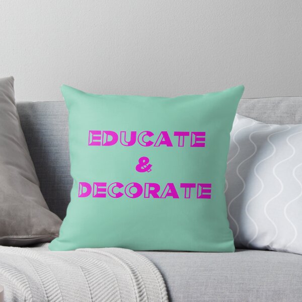 Item preview, Educate and Decorate, Art Teacher, Product Designer designed and sold by HomeConscious.