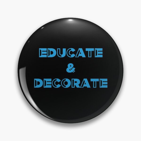 Item preview, Educate and Decorate, Art Teacher, Product Designer designed and sold by HomeConscious.
