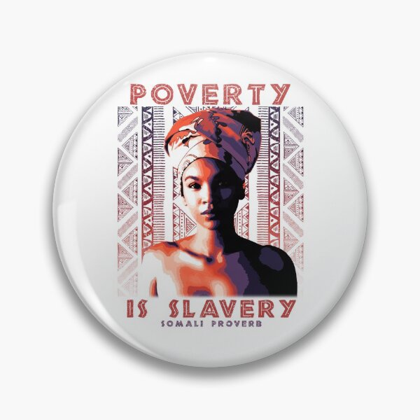 Item preview, Poverty is Slavery, African Proverb, Somalia, Somali Proverb, African Pattern, Africa Gift designed and sold by Proverbial Wisdom Design.