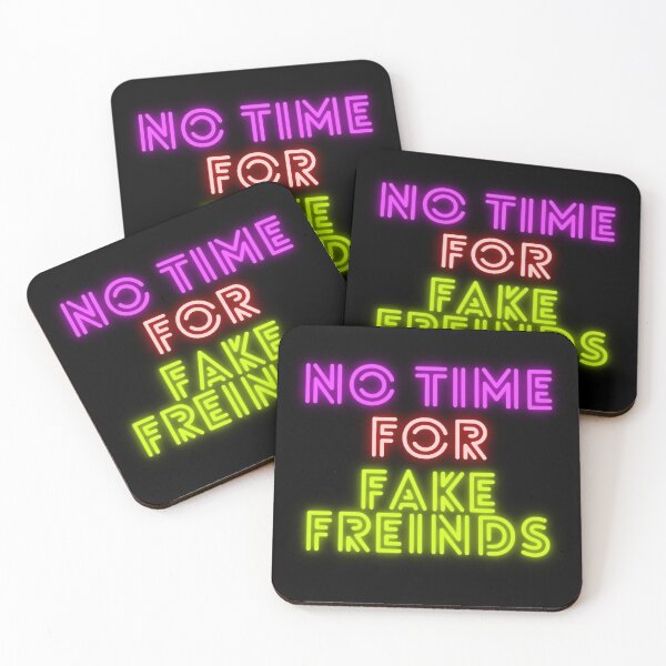 Item preview, no time for fake freinds  designed and sold by ijospring.