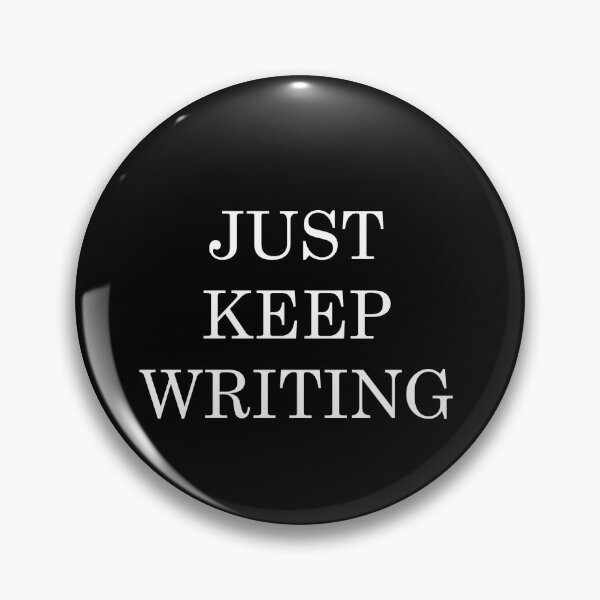 Item preview, Just Keep Writing designed and sold by Clistro.