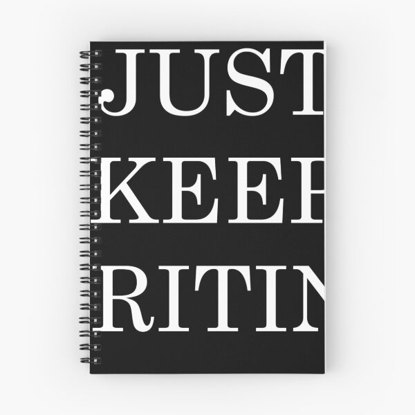 Item preview, Just Keep Writing designed and sold by Clistro.