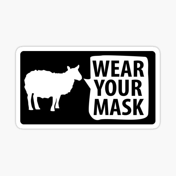 Sheep NPC "Wear Your Mask" lemming Coronavirus covid anti mask covid19 Totalitarian 1984 Troll Sticker