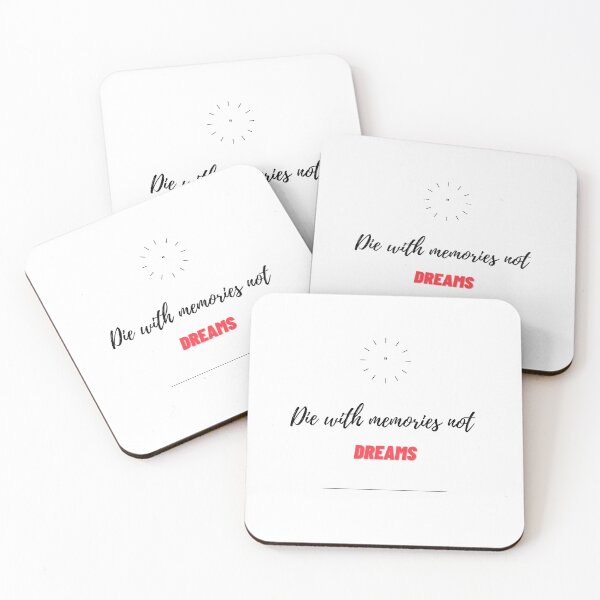 Item preview, die with memories not dreams  designed and sold by ijospring.