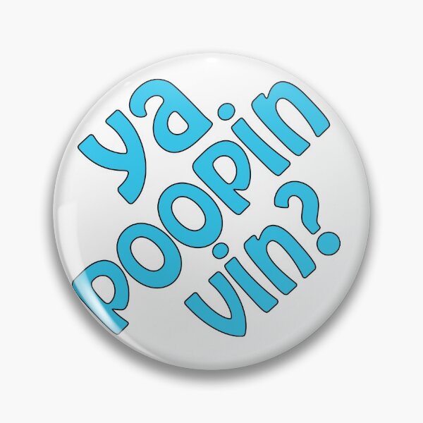 Item preview, ya poopin' vin? designed and sold by jennrogue.
