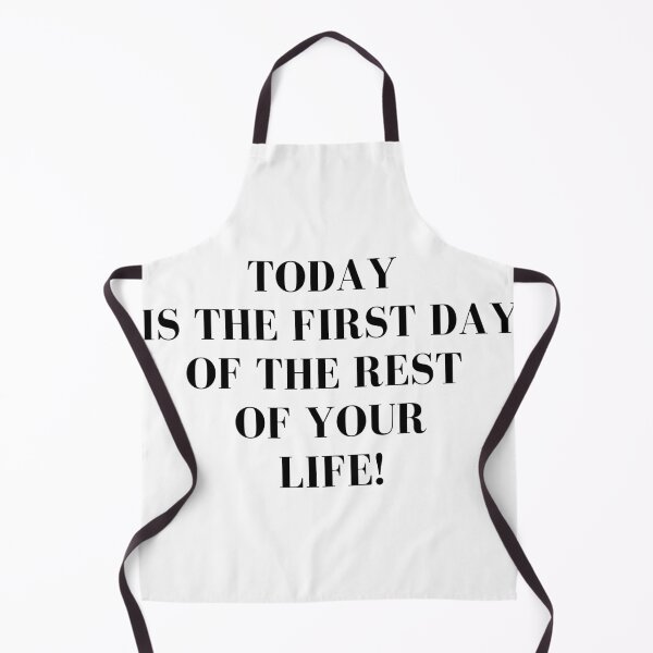 Item preview, Today Is The First Day Of The Rest Of Your Life! designed and sold by MyTshirtArt.